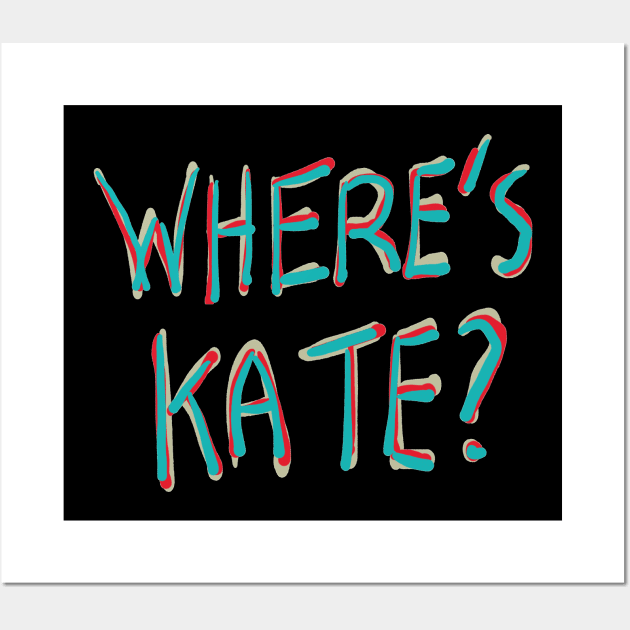 Where's Kate? Wall Art by Mark Ewbie